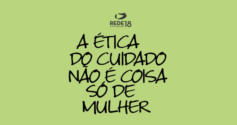 Leia mais sobre o artigo A ética do cuidado não é coisa só de mulher