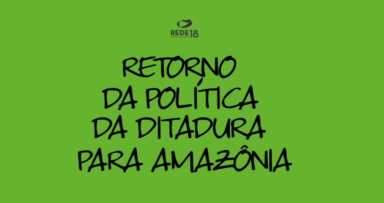 Leia mais sobre o artigo Retorno da política da ditadura para a Amazônia