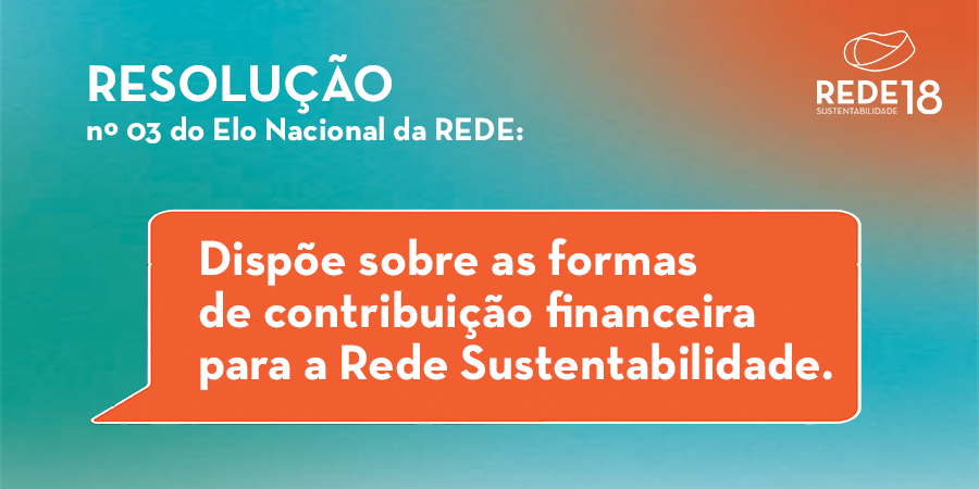 No momento, você está visualizando Resolução nº 03, de 2023 do Elo Nacional da REDE Sustentabilidade