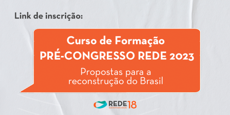 Leia mais sobre o artigo Inscrição para o curso de Formação Política do Pré-Congresso REDE 2023