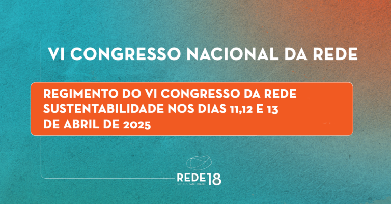 Leia mais sobre o artigo REGIMENTO DO VI CONGRESSO NACIONAL DA REDE QUE OCORRERÁ NOS DIAS 11,12 E 13 DE ABRIL DE 2025